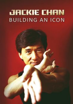 Jackie Chan: Building an Icon