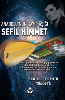 Anadolunun Kayıp Aşığı Sefil Himmet