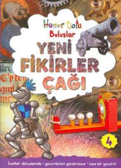 Hüner Dolu Buluşlar 4 - Yeni Fikirler Çağı