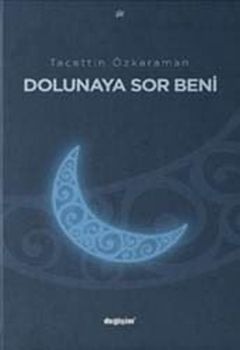 Dolunaya Sor Beni