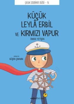 Küçük Leyla Erbil ve Kırmızı Vapur - Çocuk Edebiyat Dizisi 14