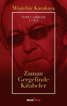 Zaman Gergefinde Kitabeler - Toplu Şiirler 1. Cilt
