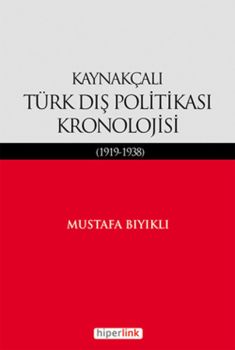 Kaynakçalı Türk Dış Politikası Kronolojisi (1919-1938)