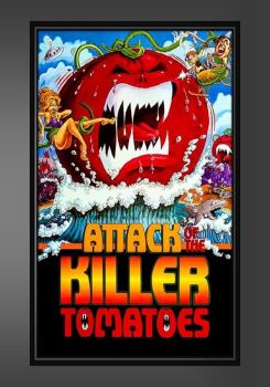 Attack of the Killer Tomatoes!