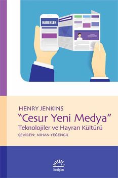 Cesur Yeni Medya - Teknolojiler ve Hayran Kültürü
