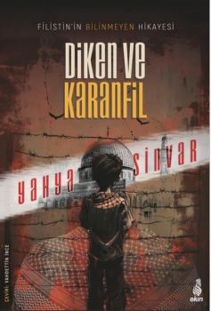 Diken ve Karanfil - Filistin'in Bilinmeyen Hikayesi