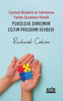 Psikolojik Danışman Eğitim Programı Rehberi - Eşcinsel Bireylere ve Yakınlarına Yardım Sunanlara Yönel