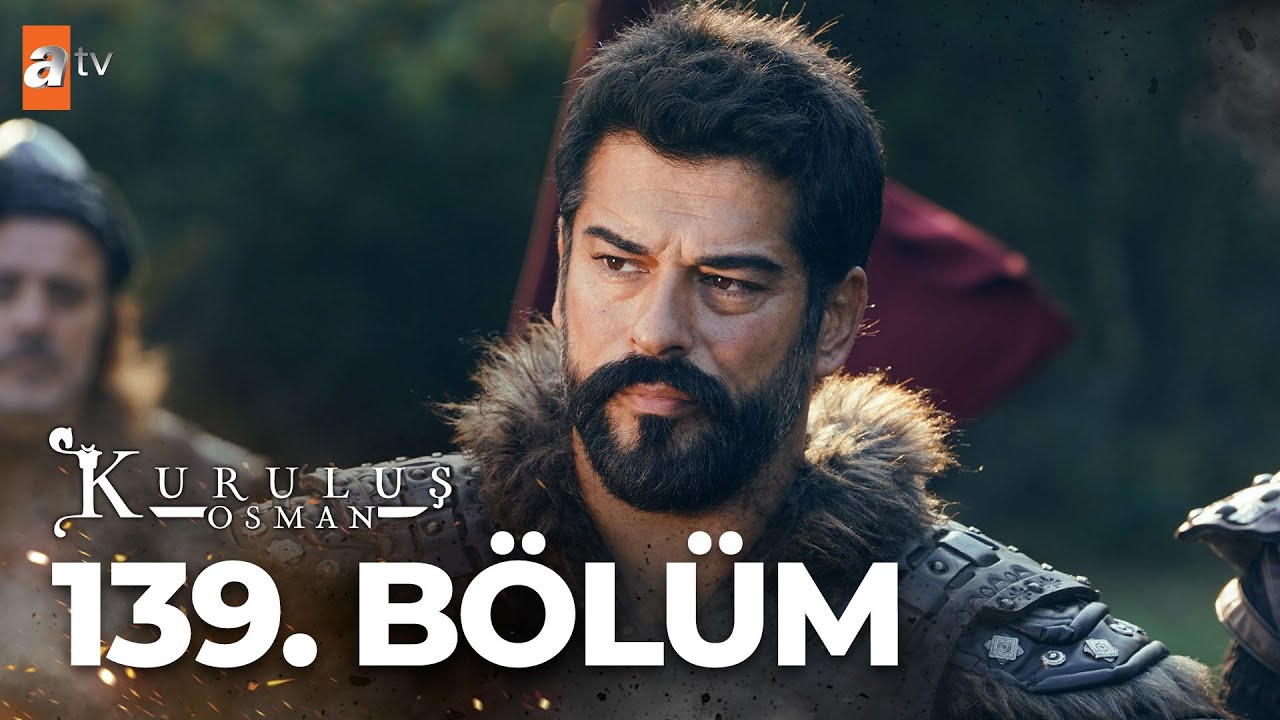 Kuruluş: Osman 139.Bölüm