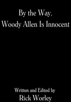 By the Way, Woody Allen is Innocent