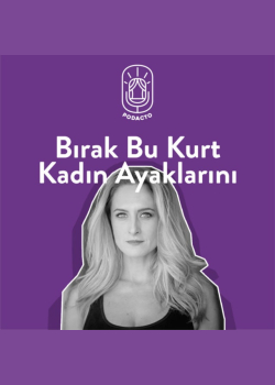 Bırak Bu Kurt Kadın Ayaklarını