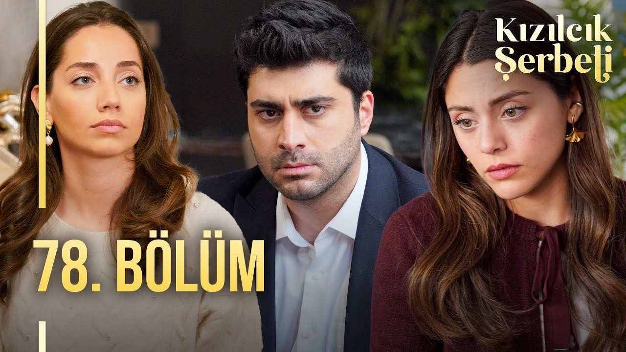 Kızılcık Şerbeti 78. Bölüm