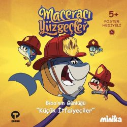 Biba'nın Günlüğü Küçük İtfaiyeciler-Maceracı Yüzgeçler