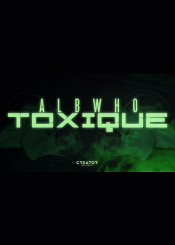 Albwho - Toxique | Official Lyric Video