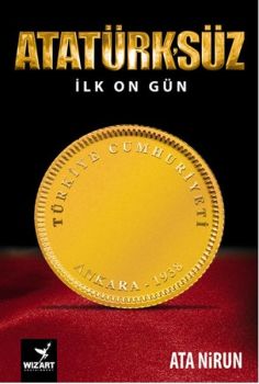 Atatürk'süz İlk On Gün