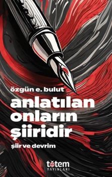 Anlatılan Onların Şiiridir - Şiir ve Devrim