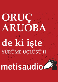 de ki işte