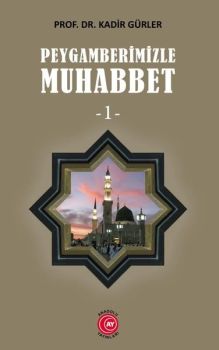 Peygamberimizle Muhabbet - 1