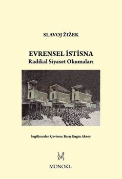 Evrensel İstisna - Radikal Siyaset Okumaları