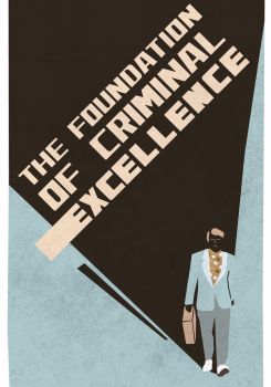The Foundation of Criminal Excellence