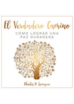 EL VERDADERO CAMINO: CÓMO LOGRAR UNA PAZ DURADERA