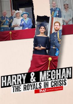 Harry & Meghan: The Royals in Crisis