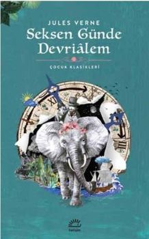 Seksen Günde Devrialem - Çocuk Klasikleri