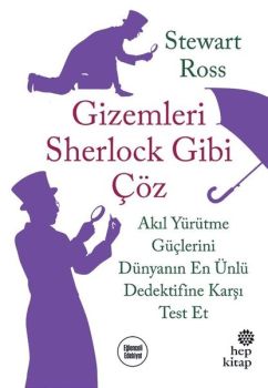 Gizemleri Sherlock Gibi Çöz-Akıl Yürütme Güçlerini Dünyanın En Ünlü Dedektifine Karşı Test Et