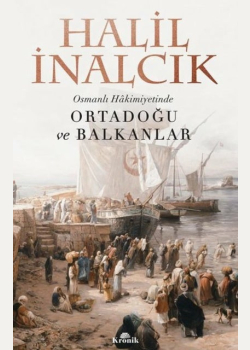 Osmanlı Hakimiyetinde Ortadoğu ve Balkanlar