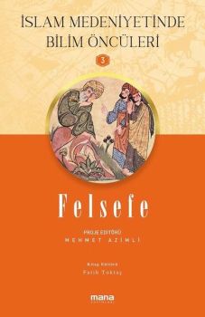Felsefe - İslam Medeniyetinde Bilim Öncüleri 3