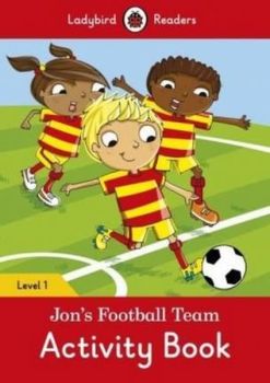 Jons Football Team Activity Book  Ladybird Readers Level 1