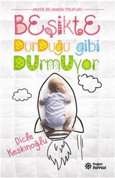 Beşikte Durduğu Gibi Durmuyor