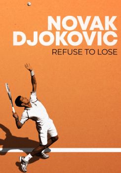 Novak Djokovic: Refuse to Lose