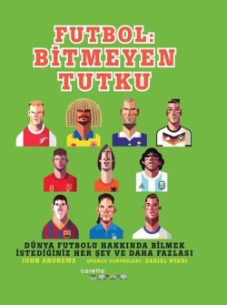 Futbol - Bitmeyen Tutku