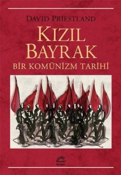 Kızıl Bayrak Bir Komünizm Tarihi