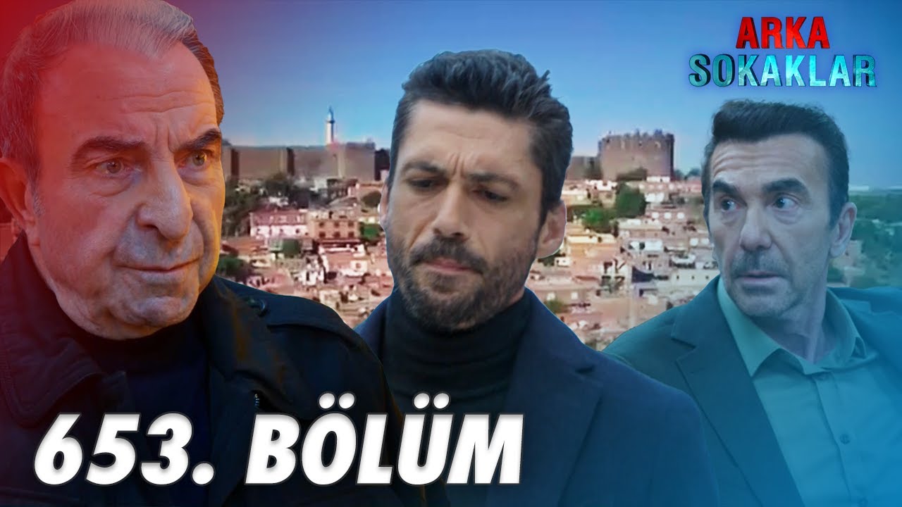 Arka Sokaklar 653. Bölüm