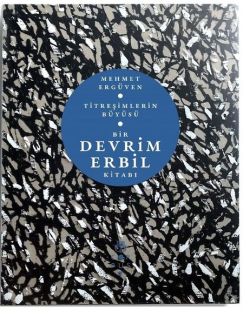 Titreşimlerin Büyüsü: Bir Devrim Erbil Kitabı