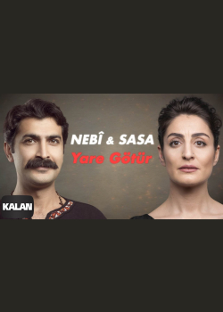Nebî & Sasa - Yare Götür [ Leyli Leyli © 2020 Kalan Müzik ]
