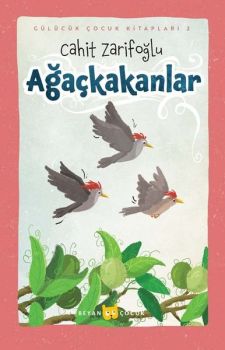 Ağaçkakanlar - Gülücük Çocuk Kitapları 2
