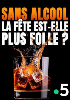 Sans alcool, la fête est-elle plus folle ?