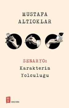 Senaryo: Karakterin Yolculuğu