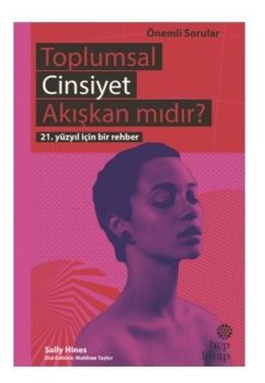 Toplumsal Cinsiyet Akışkan mıdır?-Önemli Sorular