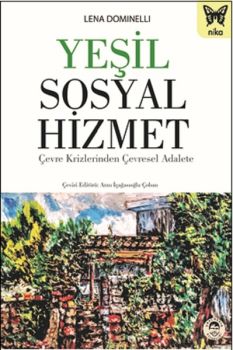 Yeşil Sosyal Hizmet-Çevre Krizlerinden Çevresel Adalete