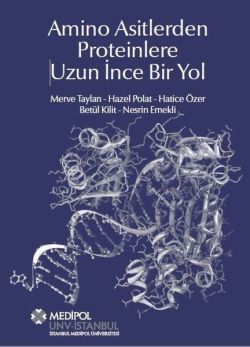 Amino Asitlerden Proteinlere Uzun İnce Bir Yol