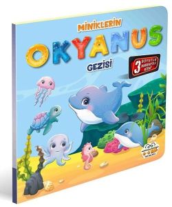 Miniklerin Okyanus Gezisi - 3 Boyutlu Hareketli Kitap
