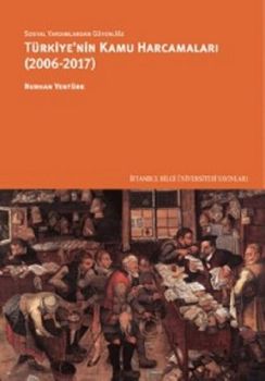 Türkiye'nin Kamu Harcamaları 2006 - 2017