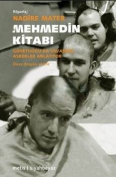 Mehmedin Kitabı- Güneydoğu'da Savaşmış Askerler Anlatıyor