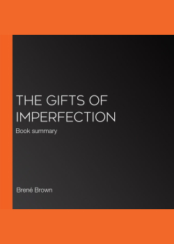 The Gifts of Imperfection: Book summary