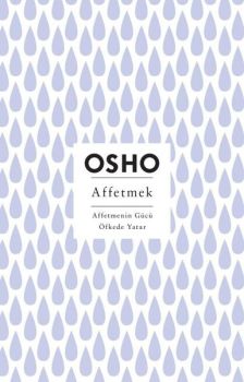 Affetmek - Affetmenin Gücü Öfkede Yatar