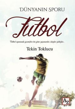 Dünyanın Sporu Futbol - Futbol Dünyasında Geçmişten Bu Güne Yaşananlar, Olaylar Yıldızlar …