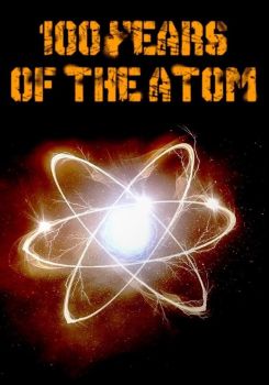 100 Years of the Atom